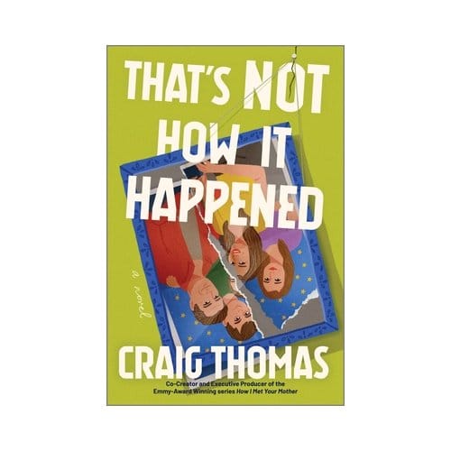 That's Not How It Happened - Craig Thomas