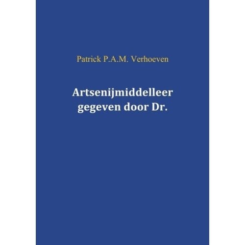 Artsenijmiddelleer Door Dr. Ellerman - Patrick P.A.M. Verhoeven