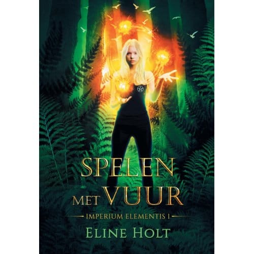 Spelen Met Vuur - Imperium Elementis - Eline Holt