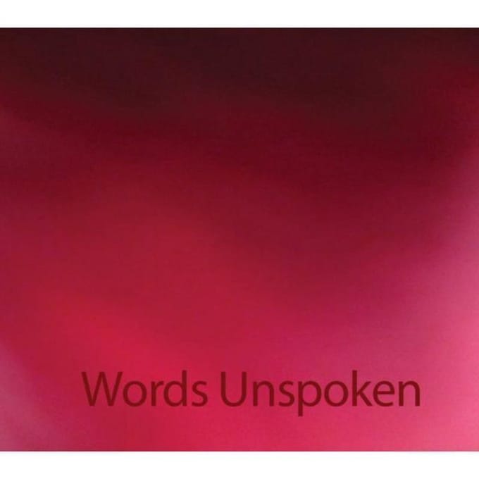 Words Unspoken