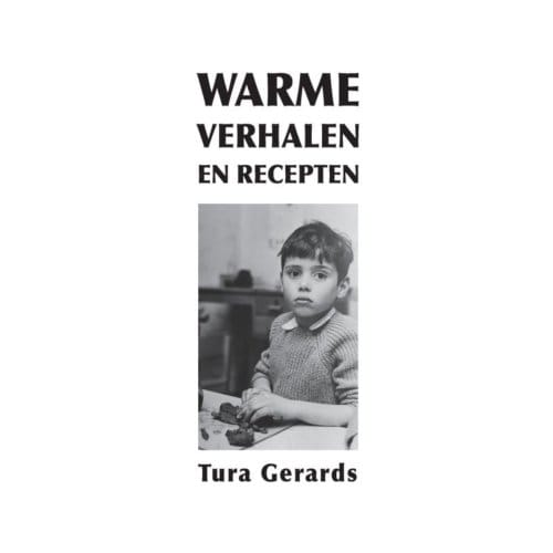 Warme Verhalen En Recepten - Tura Gerards