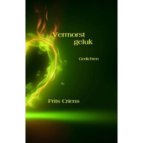 Vermorst Geluk - Frits Criens