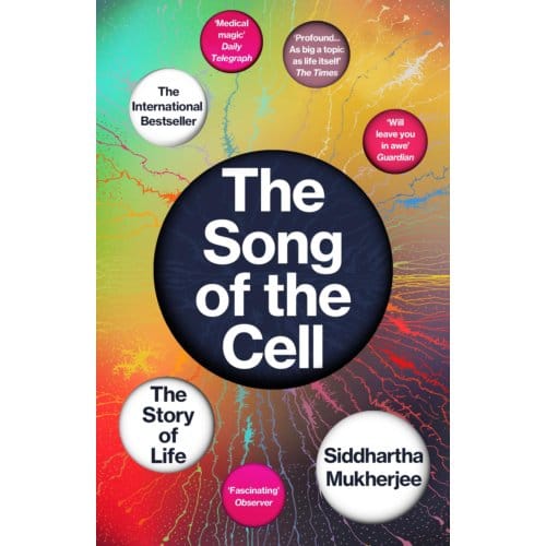 The Song Of The Cell - Siddhartha Mukherjee