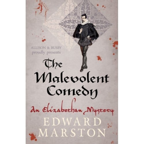 The Malevolent Comedy - Nicholas Bracewell - Edward Marston