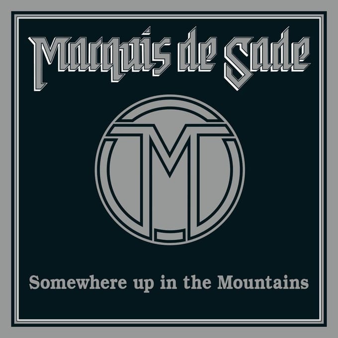 Marquis De Sade - Somewhere Up In The Mountains (CD) (Remastered)