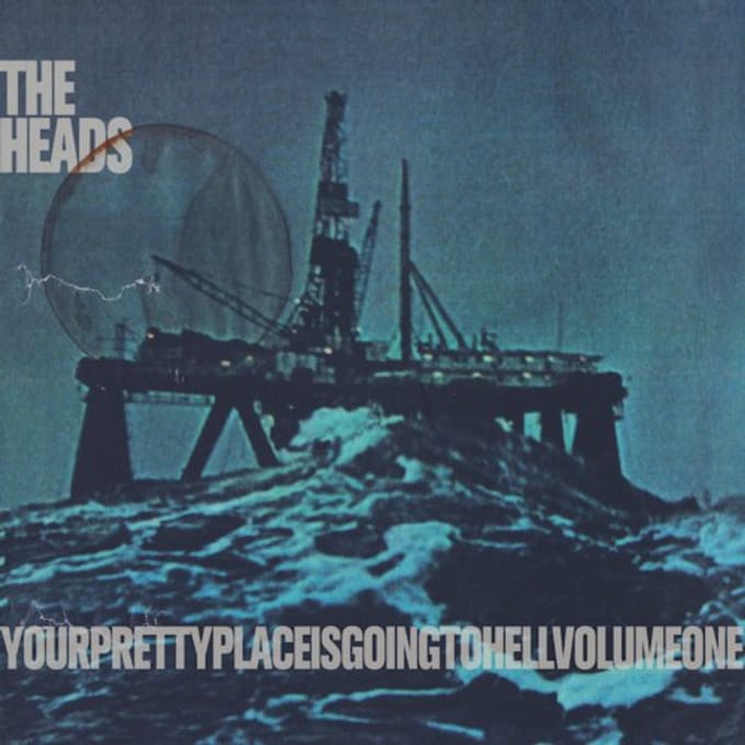 The Heads - Yourprettyplaceisgoingtohell (CD)