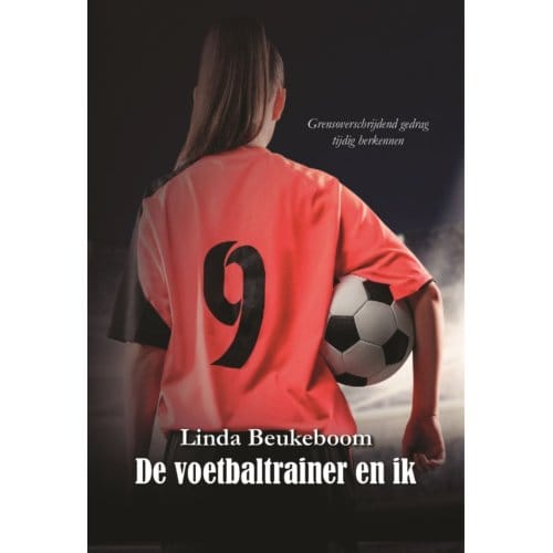 De Voetbaltrainer En Ik - Linda Beukeboom