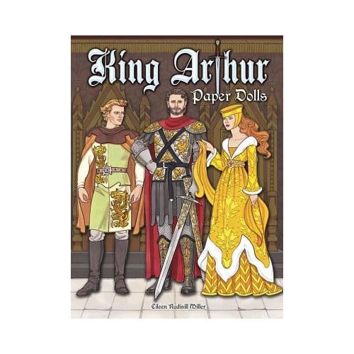 King Arthur Paper Dolls - Miller, Eileen