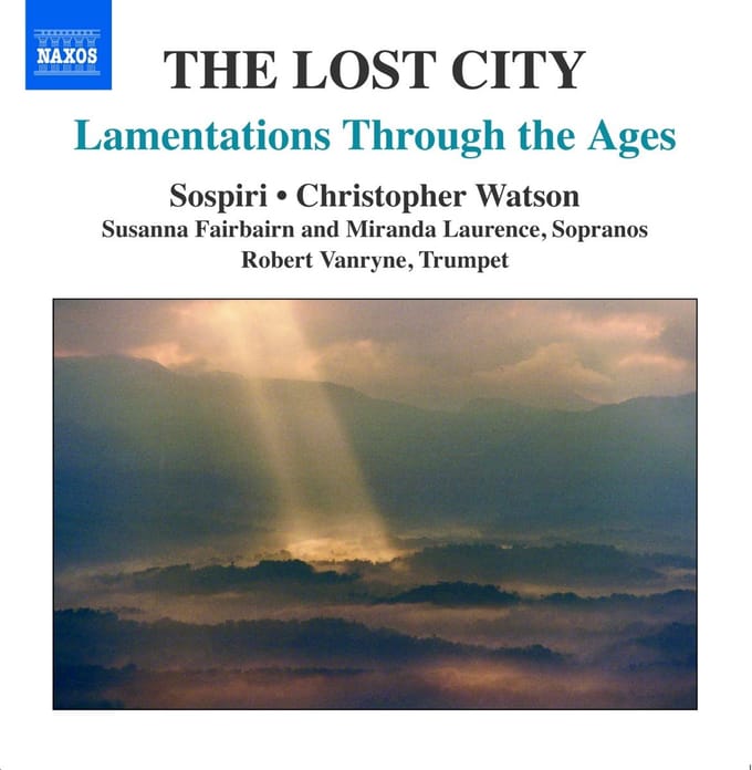 Christopher Watson, Miranda Laurence, Robert Vanryne - The Lost City - Lamentations Through The Ages (CD)