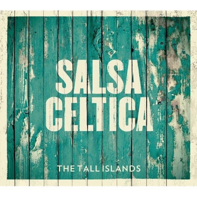 Salsa Celtica - The Tall Island (CD)