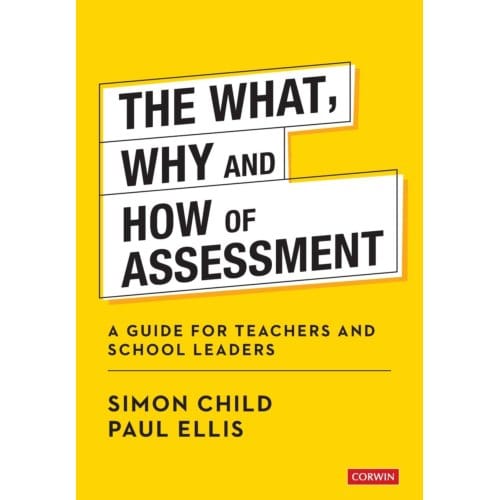 The What, Why And How Of Assessment - Child, Simon