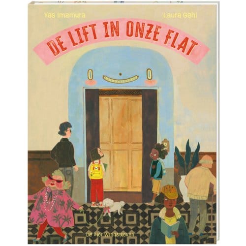 De Lift In Onze Flat - Laura Gehl