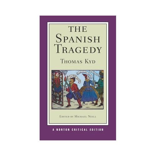 The Spanish Tragedy - Thomas Kyd