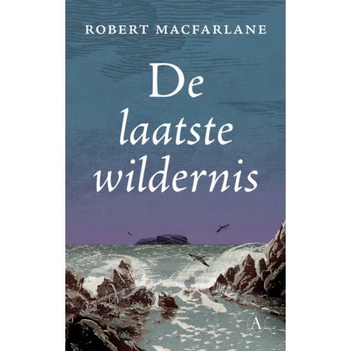 De Laatste Wildernis - Robert Macfarlane