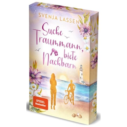 Suche Traummann, Biete Nachbarn - Svenja Lassen