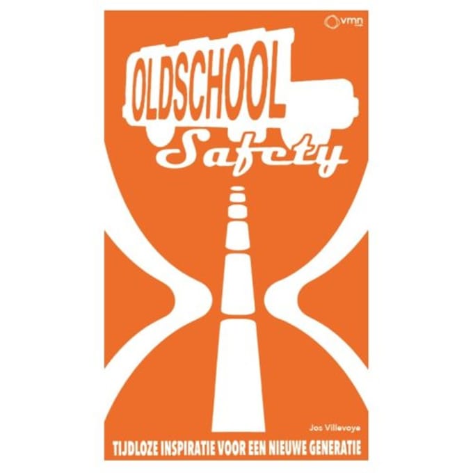 Old School Safety - Jos Villevoye