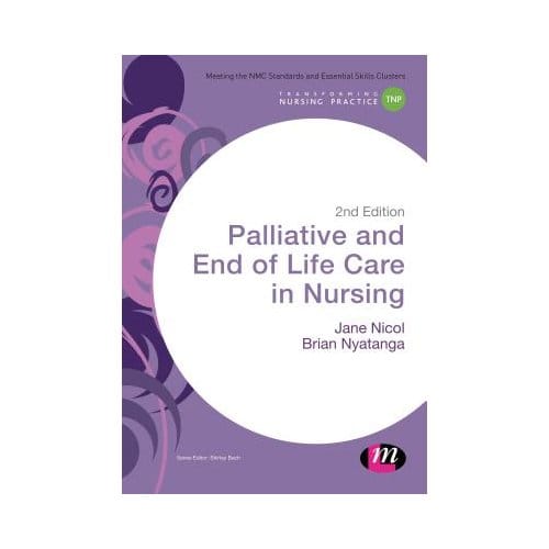 Palliative And End Of Life Care In Nursing - Nicol, Jane
