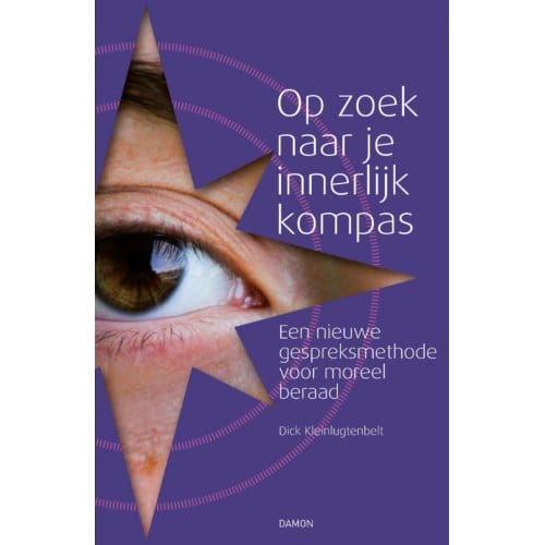 Op Zoek Naar Je Innerlijk Kompas - Dick Kleinlugtenbelt