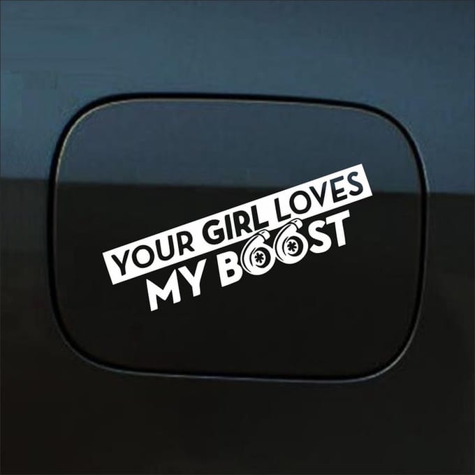 Bumpersticker - Your Girl Love My Boost - 7 X 18 - Wit