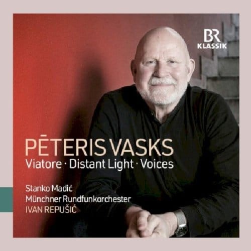 Ivan Repušić, Stanco Madic, Münchner Rundfunkorchester - Vasks: Viatore - Distant Light - Voices (CD)