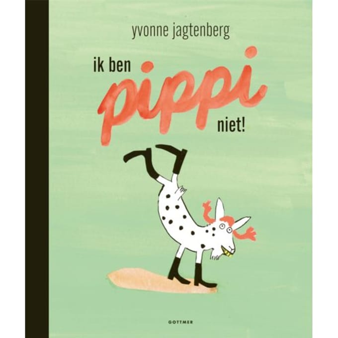 Ik Ben Pippi Niet! - Yvonne Jagtenberg