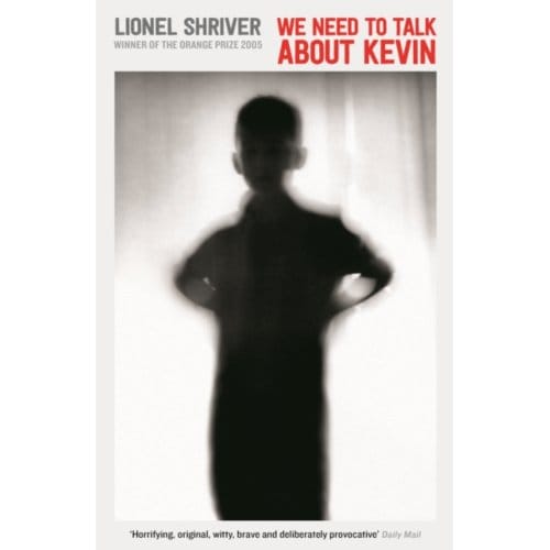 We Need To Talk About Kevin - Serpent's Tail Classics - Lionel Shriver