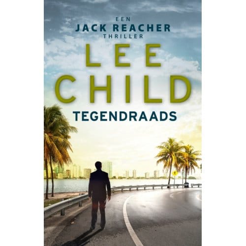 Tegendraads - Jack Reacher - Lee Child