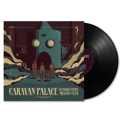 Gangbusters Melody Club - Caravan Palace