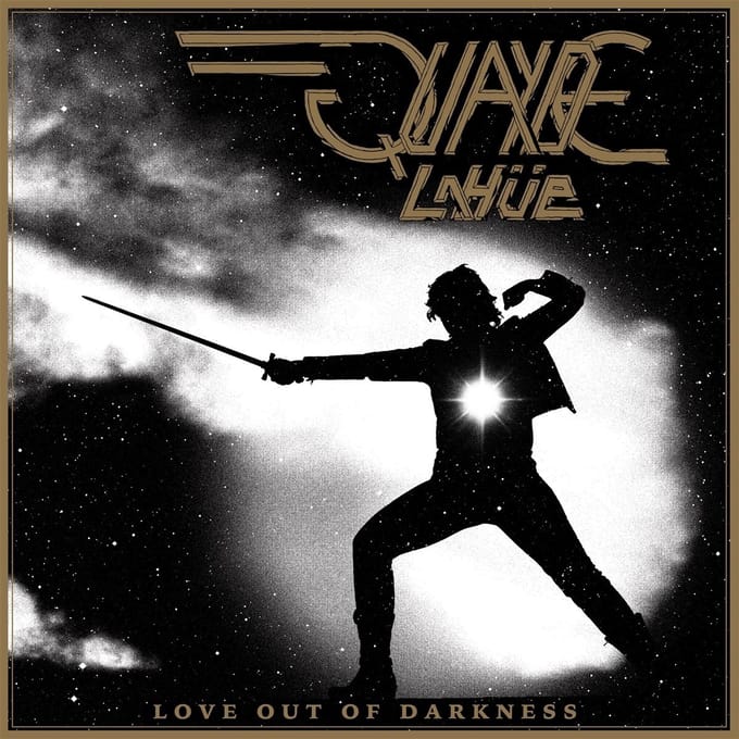 Quayde LaHüe - Love Out Of Darkness (LP)
