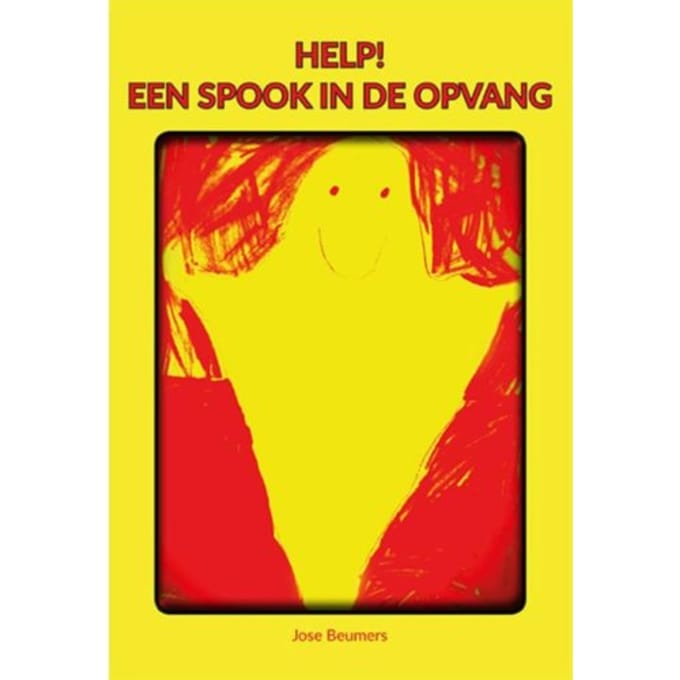 Help! Een Spook In De Opvang - Jose Beumers
