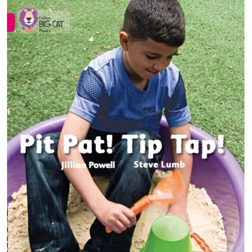 Pit Pat! Tip Tap! - Collins Big Cat Phonics - Jillian Powell