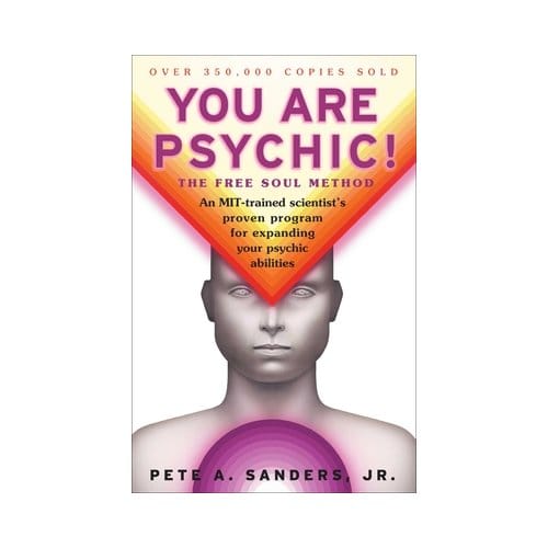 You Are Psychic! - Pete A. Sanders