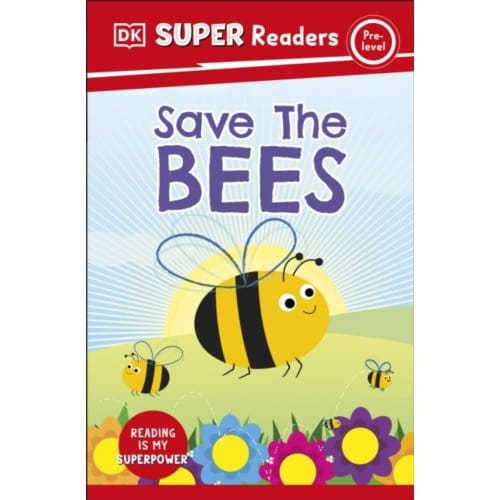 Dk Super Readers Pre-Level Save The Bees - Dk Super Readers - DK