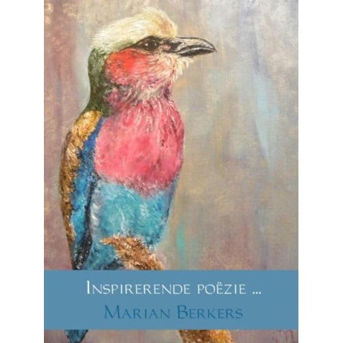 Inspirerende Poëzie... - Marian Berkers