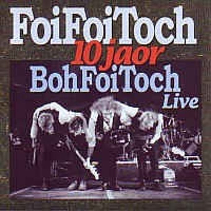 Boh Foi Toch - Boh Foi Toch10 Joar Live (CD)