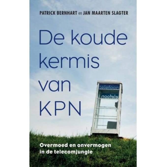 De Koude Kermis Van Kpn - Patrick Bernhart