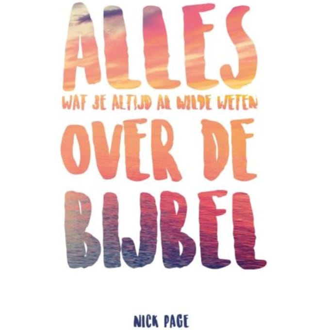 Alles Over De Bijbel - Nick Page