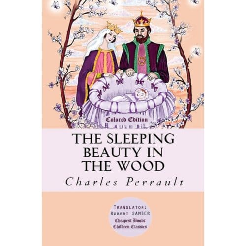 Sleeping Beauty In The Wood - Charles Perrault