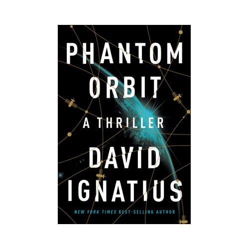 Phantom Orbit: A Thriller - David Ignatius