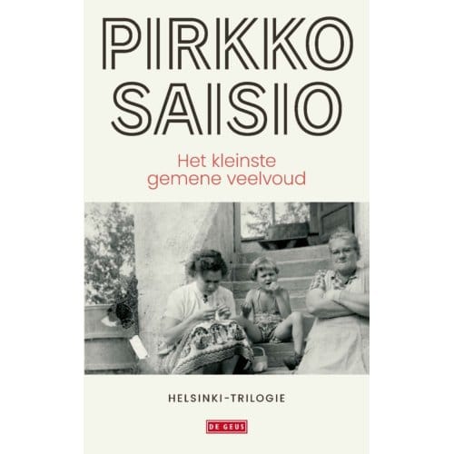 Het Kleinste Gemene Veelvoud - Helsinki-Trilogie - Pirkko Saisio