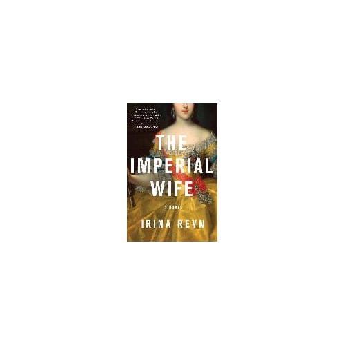 The Imperial Wife - Reyn, Irina
