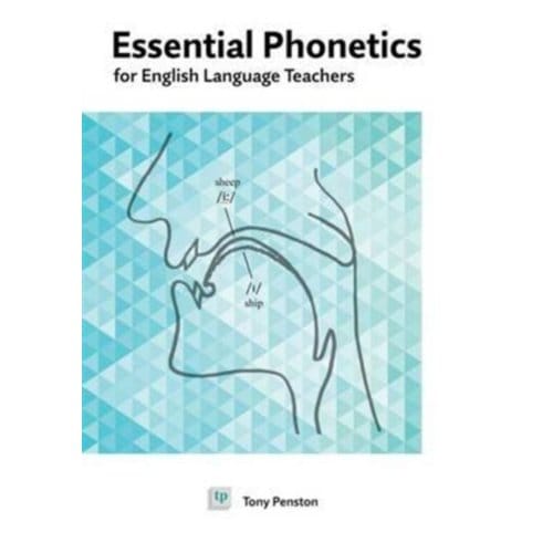 Essential Phonetics For English Language Teachers - Tony Penston