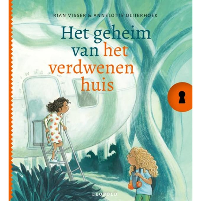 Het Geheim Van Het Verdwenen Huis - Het Geheim Van... - Rian Visser
