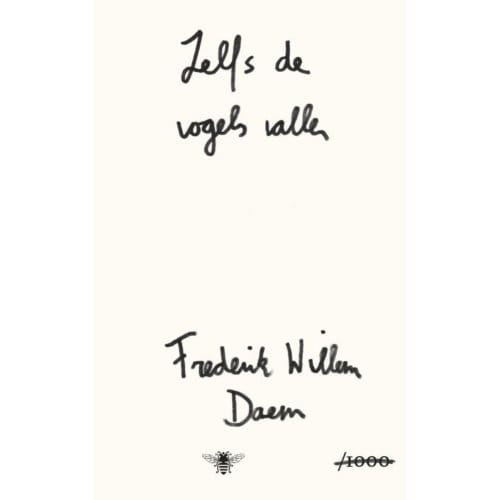 Zelfs De Vogels Vallen - Frederik Willem Daem