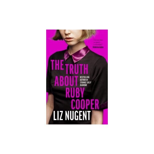 The Truth About Ruby Cooper - Liz Nugent