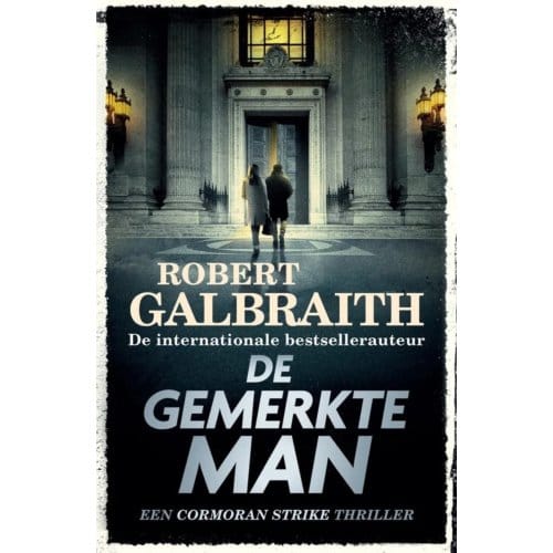 De Gemerkte Man - Cormoran Strike - Robert Galbraith