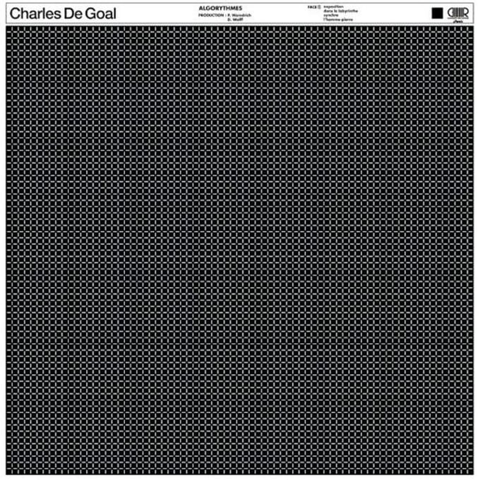 Charles De Goal - Algorythmes (LP) (Remastered)