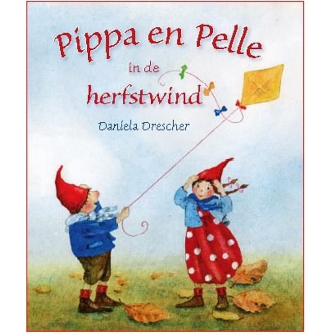 Pippa En Pelle In De Herfstwind - Pippa & Pelle - Daniela Drescher
