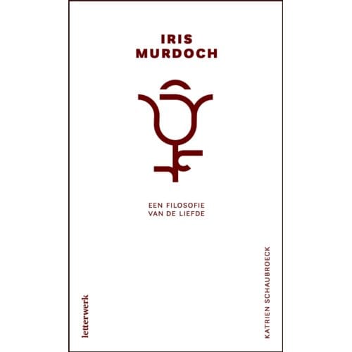 Iris Murdoch - Katrien Schaubroeck