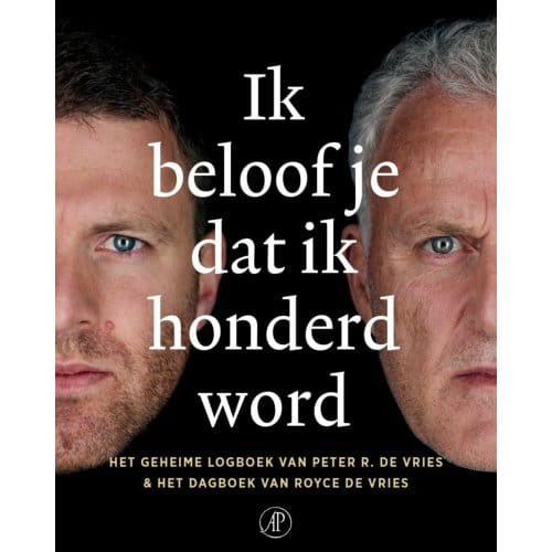 Ik Beloof Je Dat Ik Honderd Word - Peter R. de Vries
